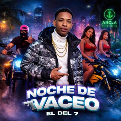 Noche De Vaceo (feat. El del 7) - Single