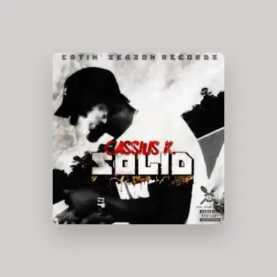 Listen to Cassius K, watch music videos, read bio, see tour dates & more!