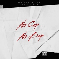 No Cap No Bap Take Off (feat. Land Lord) - Single - Willie Wonk