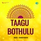 Taagu Bothulu Original Motion Picture Soundtrack Single