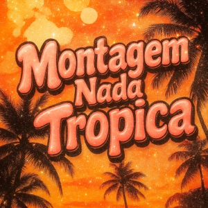 Montagem Nada Tropica - EP