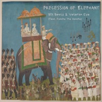 Precession of Elephant (feat. Poncho The Honcho) - Single - Veteran Eye & BDI Beatz