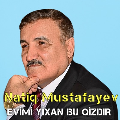 Song - Evimi Yixan Bu Qizdir - Natiq Mustafayev