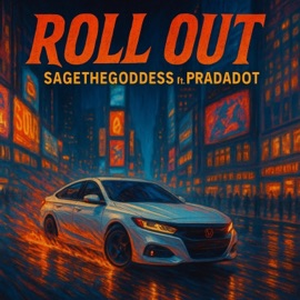 Roll Out (feat. Prada dot) Sagethegoddess