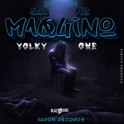 Que Tu Cre Que No Maquino - Single