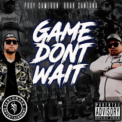 Game Dont Wait (feat. Pody Cameron) - Single