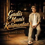 Gadis Manis Kalimantan - Single