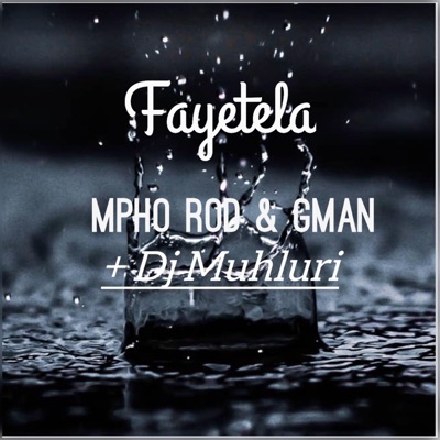 Fayetela (feat. G Man & Dj Muhluri) - Single