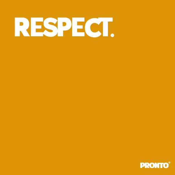 RESPECT — Okay Pronto