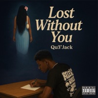 Lost Without You - Single - Qu3'Jack