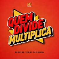 QUEM DIVIDE MULTIPLICA - Single - Mc Mota wg, Viito Mc & DJ CR Original