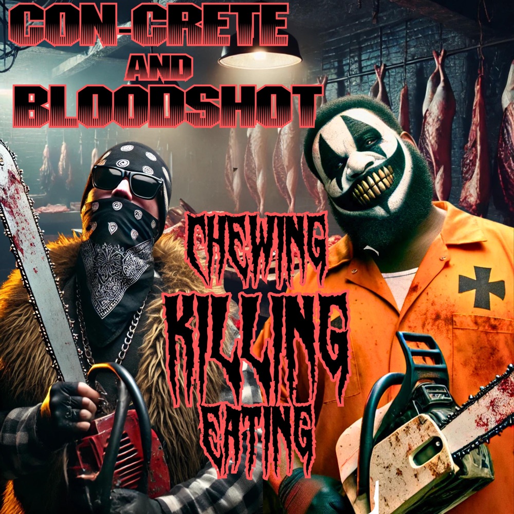 Обложка альбома «Chewing Killing Eating (feat. Bloodshot) - Single» — CON-CRETE