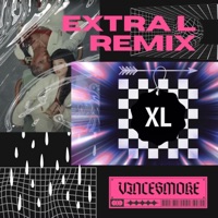 EXTRA L (REMIX) - Single - Vincesmoke