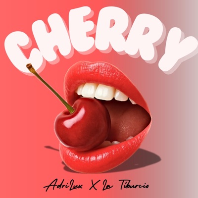CHERRY (feat. La Tiburcio) - Single