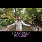 I can only imagine - Single
