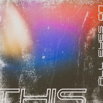 All Eyes On This - Single