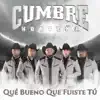 Que Bueno Que Fuiste Tu