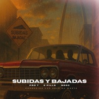 Subidas & Bajadas (feat. Prote, Neoc & Solo Da Masta) - Single - E Pills