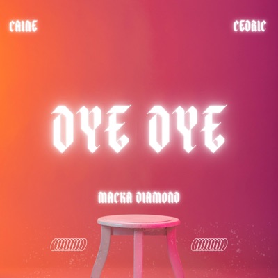 Dye Dye (Caine x Ced Ric) (feat. Ced ric) - Single