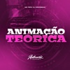 Animação Teórica (feat. Mc Fera) - Single