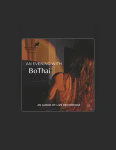 Dengarkan BoThai, tonton video musik, baca bio, lihat tanggal tur & lainnya!