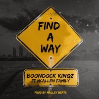 Find a Way (feat. That McAllen Family) - Single - Boondock Kingz