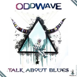 Talk About Blues Oddwave