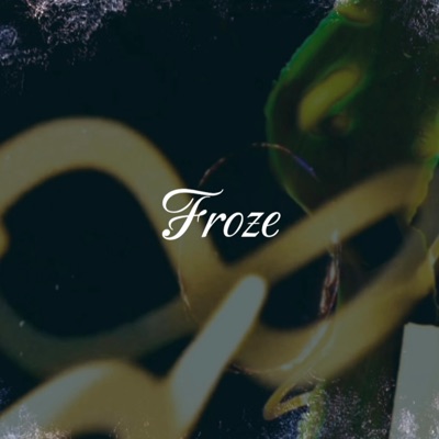 Froze - Single