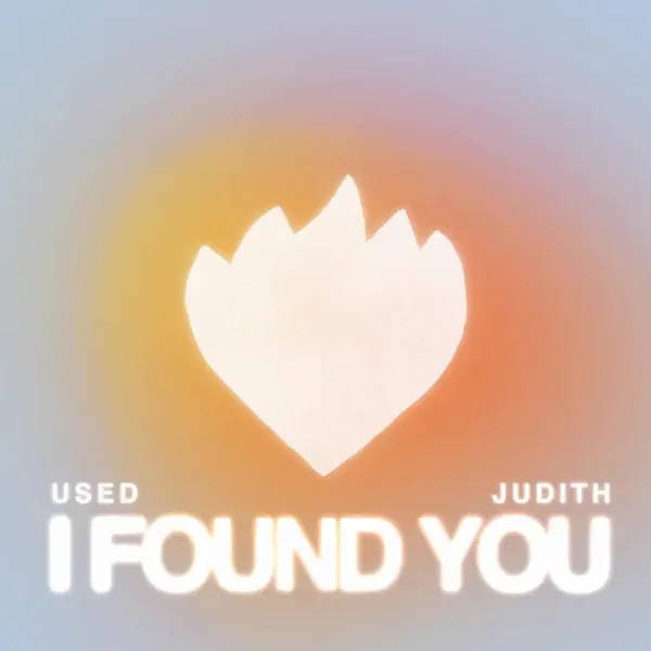 I Found You — USED & JUDITH