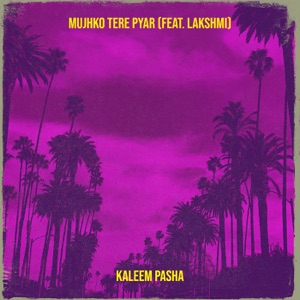 Mujhko Tere Pyar (feat. Lakshmi)
