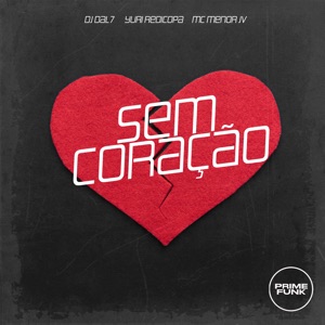 Sem Coração (feat. Prime Funk)