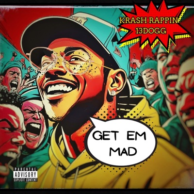 Get Em Mad (feat. 13Dogg) - Single