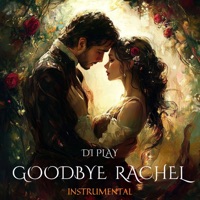 Goodbye Rachel - Single - Di Play