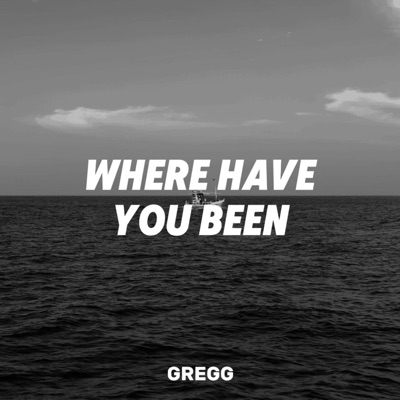 Where Have You Been - Single