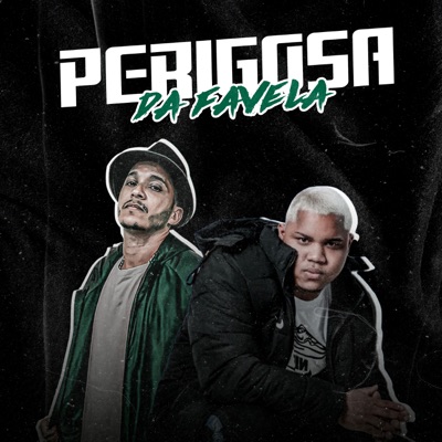 Perigosa da Favela - Single