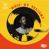 Valiant & Di Genius - Woii