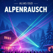 Alpenrausch - Alias Ego