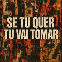 Se Tu Quer Tu Vai Tomar - Single - SPIDER062 & Mc Baiano