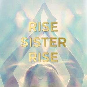 Rise Sister Rise (feat. Amy Firth) - Single