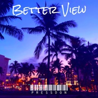 Better View - Single - Pressdon