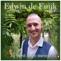 Jij Bent Mijn Meisje — Edwin De Fuijk