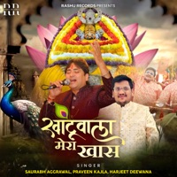 Khatu Wala Mera Khaas - Single - Saurabh Aggarwal, Harjeet Deewana & Parveen Kajla