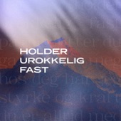 Holder Urokkelig Fast artwork