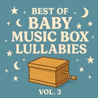 Best of Baby Music Box Lullabies, Vol. 3 - my baby beethoven