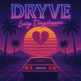 No Perfect Love Dryve & Lucy Daydream