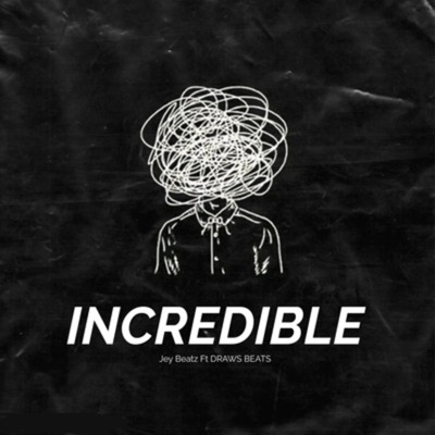 Incredible (feat. Draws Beats) - Single