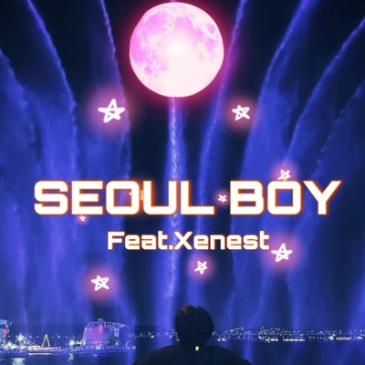 SEOUL BOY (feat. XENEST) - Single