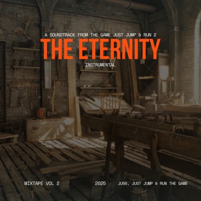 The Eternity (A Soundtrack from the Game Just Jump & Run 2) (feat. JU56) [Instrumental] - Single