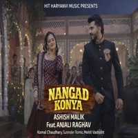 NANGAD KONYA (feat. Anjali Raghav) - Single - Ashish Malik, Komal Chaudhary, Surender Romio & Mohit Vashisth