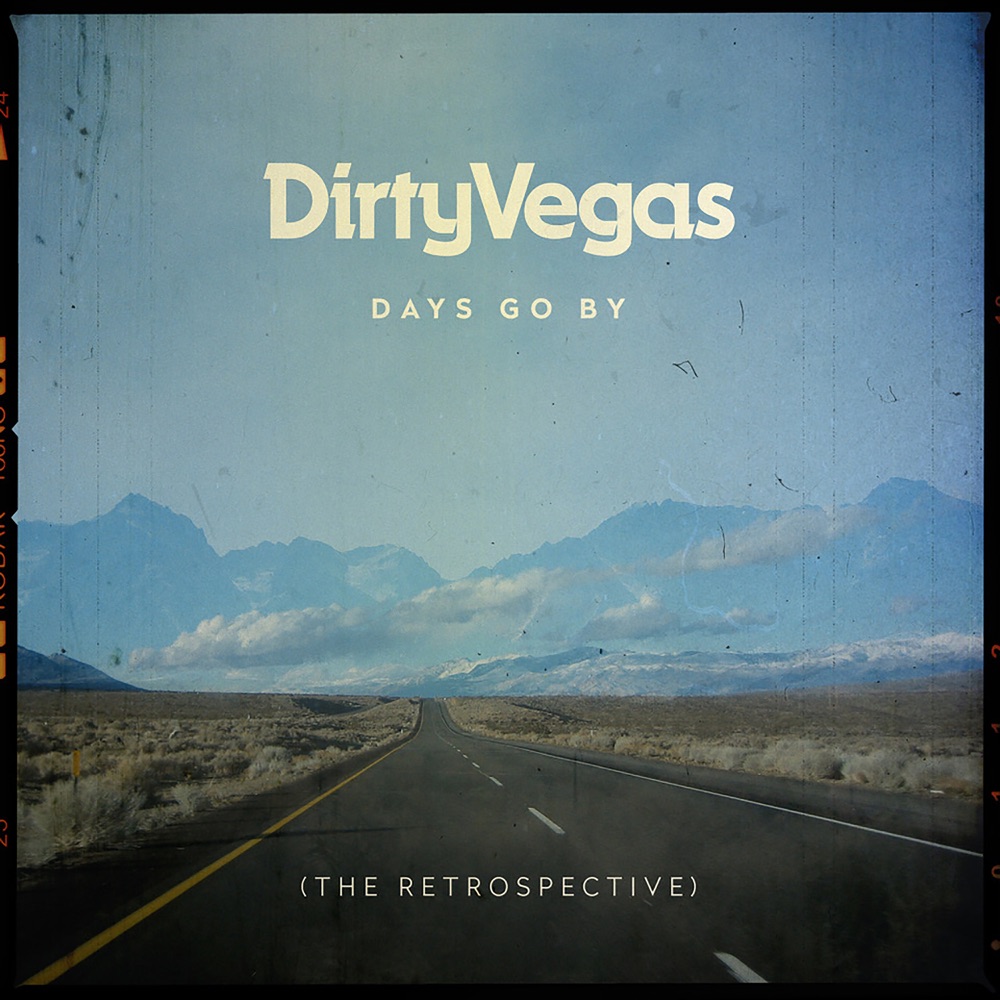 Обложка альбома «Days Go by (The Retrospective)» — Dirty Vegas